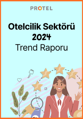 Otelcilik Sektörü 2024 Trend Raporu